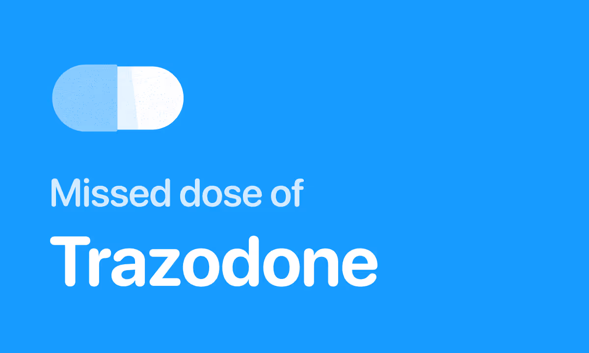 Missed Dose of Trazodone? What to Do (Sleep vs. Depression)