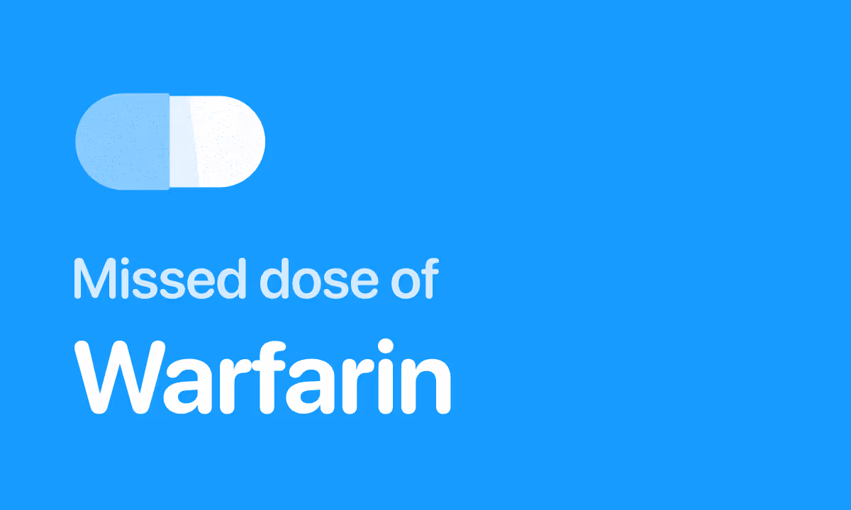 Missed Dose of Warfarin? Here's Exactly What to Do Next