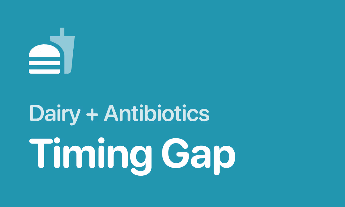 Antibiotics and Dairy: Which Types Need a Gap and How Long