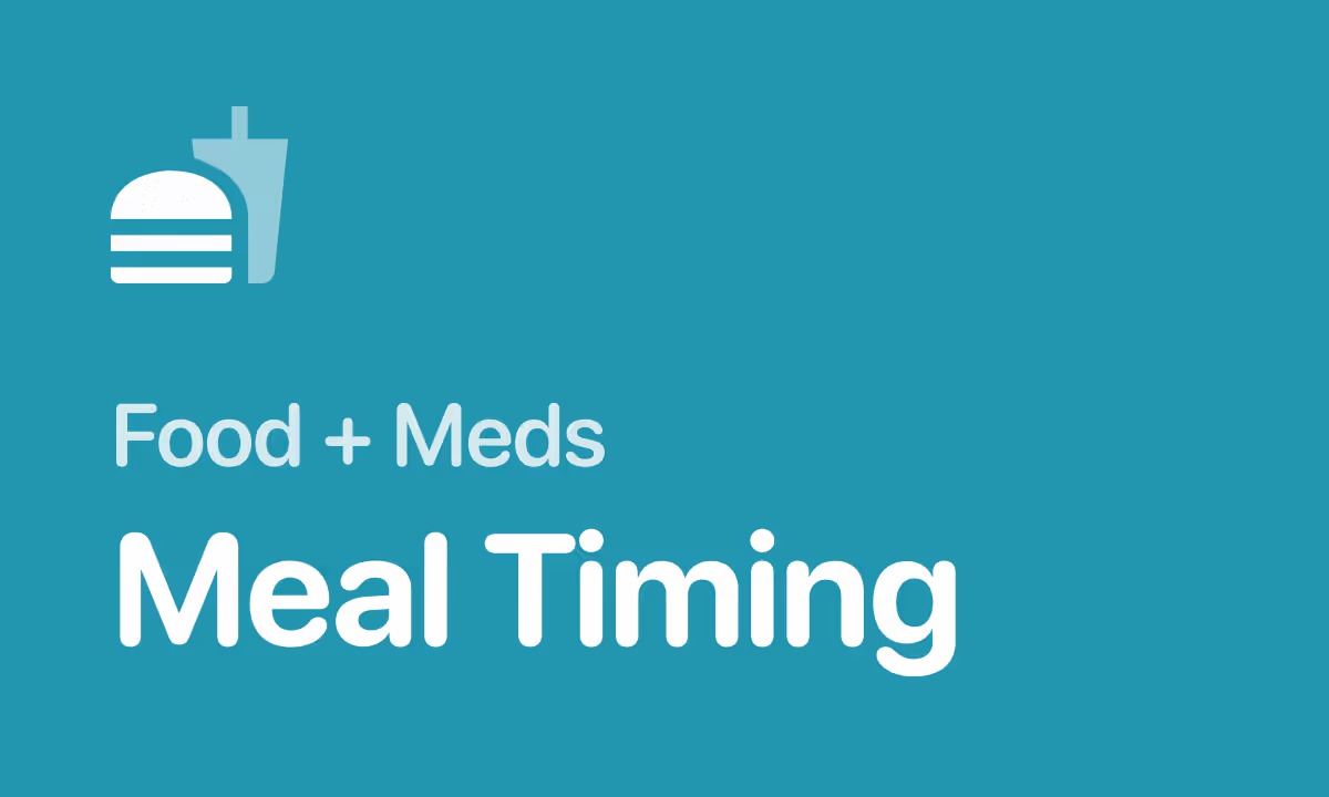 Medication Before or After Food? A Meal-Timing Guide That Works