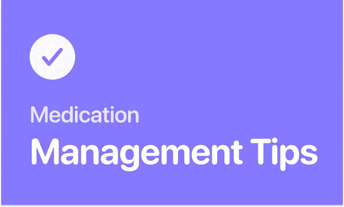 Tips for better medication management