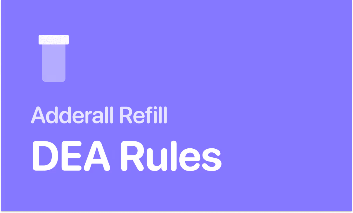 Adderall refill rules and DEA prescription limits