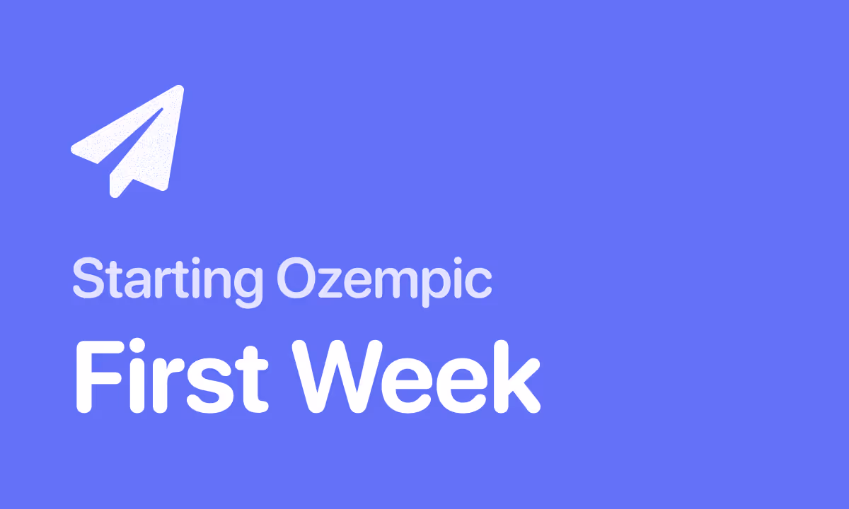 What to expect during your first week on Ozempic