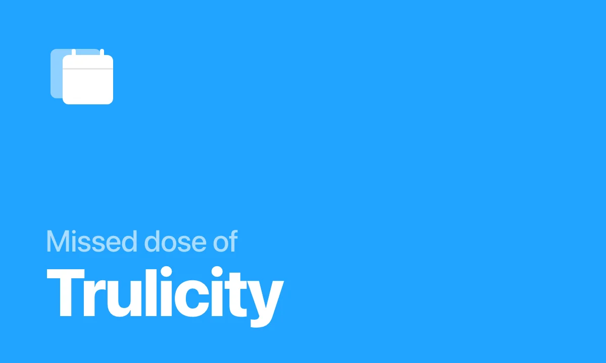 Missed a dose of Trulicity