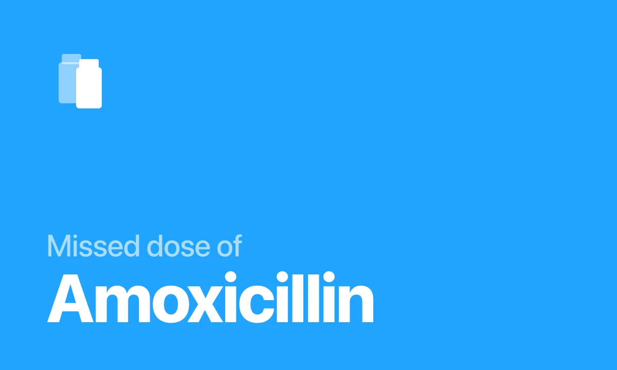 Missed Dose of Amoxicillin: What to Do, Hour by Hour