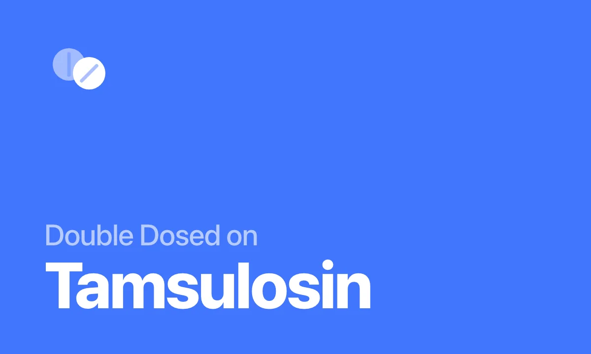 Double Dosed on Tamsulosin