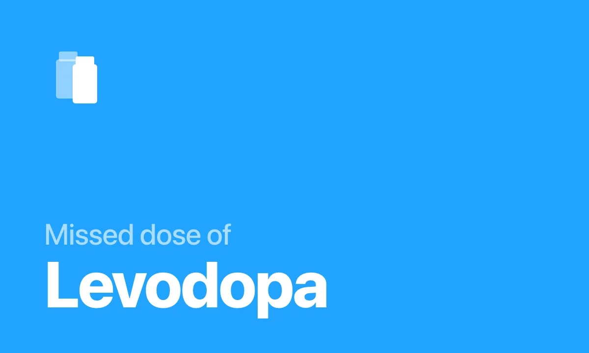 Missed dose of Levodopa