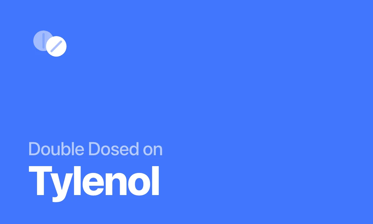 Double Dosed on Tylenol