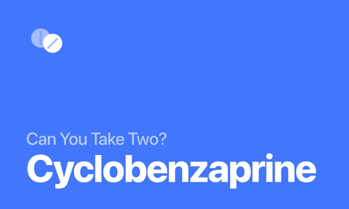 Can You Take Two Cyclobenzaprine