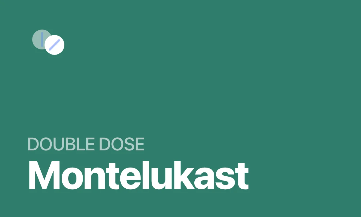 Accidental double dose of montelukast