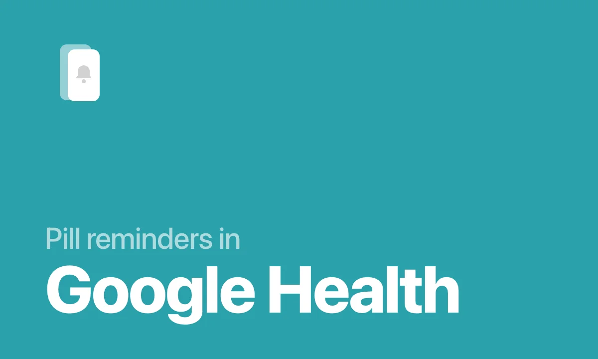 Pill reminders in Google Health