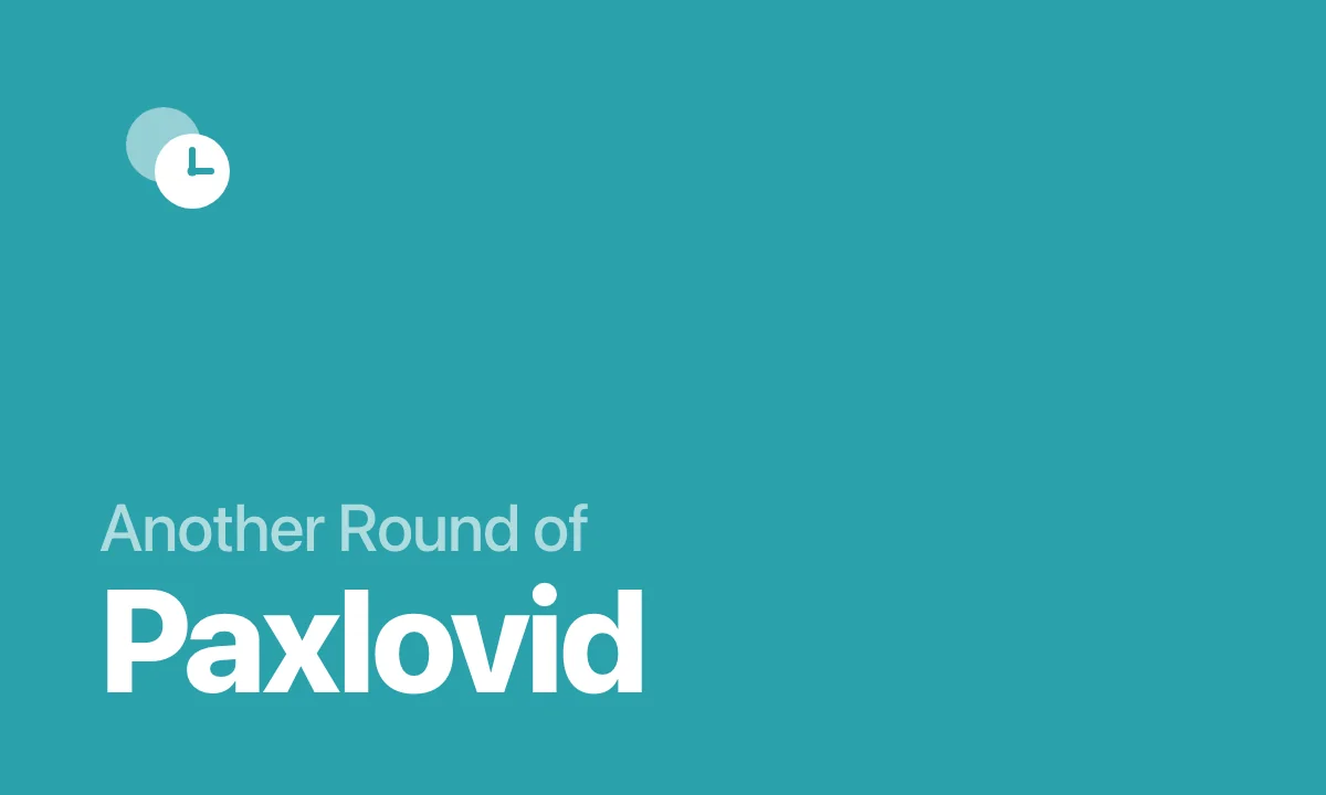 Another Round of Paxlovid