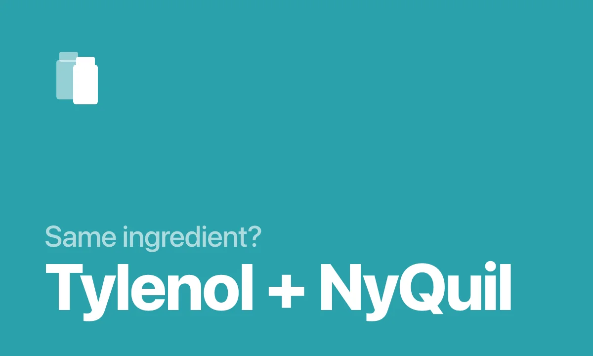 Same ingredient? Tylenol + NyQuil