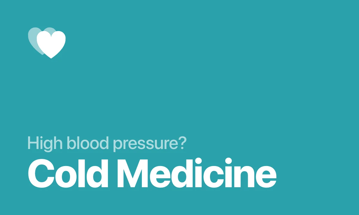 High blood pressure? Cold Medicine